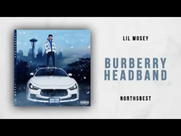 Lil Mosey - Burberry Headband